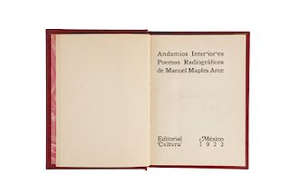 Maples, Arce Manuel. Andamios Interiores. Poemas Radiográficos. México: Editorial Cultura, 1922. Primera edición.