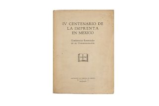 Asociación de Libreros de México. IV Centenario de la Imprenta en México. México, 1939. Edición de 700 ejemplares.