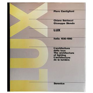 Lux Italia 1930-1990, the Architecture of Lighting, Published 1991