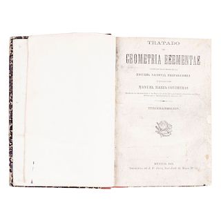 Contreras, Manuel María. Tratados de: Geometría Elemental y Trigonometría Rectilínea / Aritmética y Algebra. México: 1881 y 1878 Pzas:8