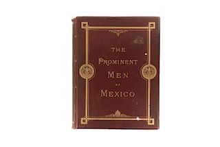 Paz, Ireneo (Editor). Los Hombres Prominentes de México. México, 1888. 210 Litografías, retratos.