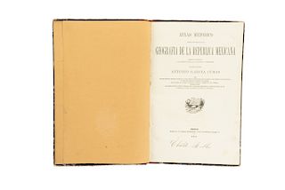 García Cubas, Antonio. Atlas Metódico para la Enseñanza de la Geografía de la República Mexicana. México: Sandoval y Vázquez, 1874.