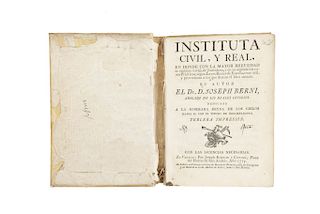 Berni, D. Joseph. Instituta Civil, y Real, en Donde con la Mayor Brevedad se Explican los S.S. de Justiniano... Valencia, 1775.