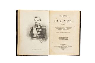 Cordoba, Tirso Rafael. El Sitio de Puebla. Puebla: Imprenta a cargo de J. M. Vanegas, 1863.