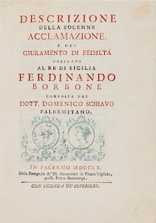 Schiavo, Domenico - Descrizione della solenne acclamazione e del giuramento di fedeltà prestato al Re di Sicilia Ferdinando Borbone