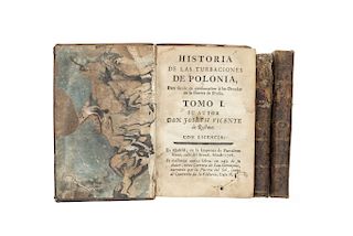 Ruftant, Joseph Vicente. Historia de las Turbaciones de Polonia / Reflexiones Pol’tico - Militares.  Madrid: 1768  / 1771. Piezas: 3.