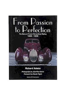 Adatto, Richard. From Passion to Perfection: The Story of French Streamlined Styling 1930-1939. París, 2002. Dedicado y firmado por el