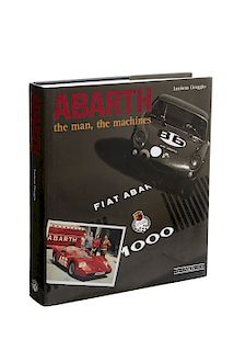 Greggio, Luciano. Abarth the Man, the Machines. Milano: Giorgio Nada Editore, primera edición.