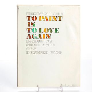 BOOK, HENRY MILLER TO PAINT IS TO LOVE AGAIN