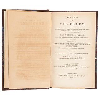 Thorpe, Thomas Bangs. Our Army at Monterey. Being a Correct Account of the Proceedings... Philadelphia, 1847. Two sheets.