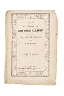 Herrera, José Joaquín de. Ley de 4 de Noviembre de 1848 sobre el Arreglo del Ejército, y Disposiciones Reglamentarias. México, 1848.