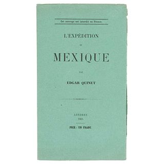 Quinet, Edgar. L'Expédition du Mexique. London, 1865.