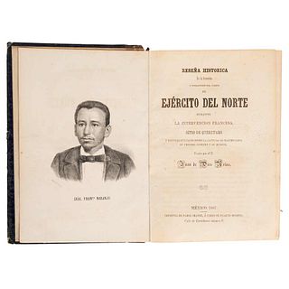 Arias, Juan de Dios. Reseña Histórica de la Formación y Operaciones del Cuerpo de Ejército del Norte... México, 1867.