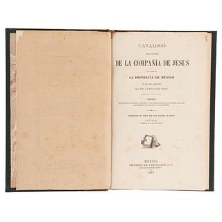 Zelis, Rafael de. Catálogo de los Sujetos de la Compañía de Jesús que Formaban la Provincia de México... México, 1871.