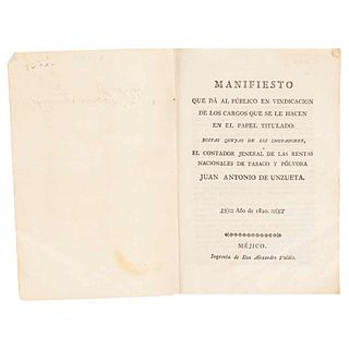 Unzueta, Juan Antonio de. Manifiesto que Dá al Público en Vindicación de los Cargos que se le Hacen en el Papel Titulado. México, 1820.