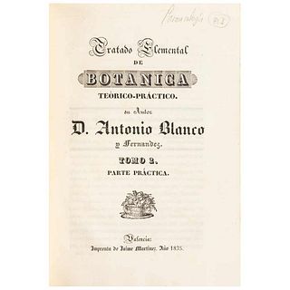 Blanco y Fernández, Antonio. Tratado Elemental de Botánica Teórico - Práctico. Valencia: Printing Press Jaime Martínez, 1834.