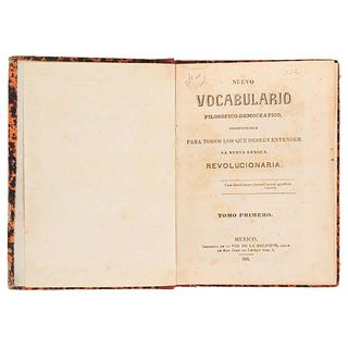 Thjulen, Lorenzo Ignacio. Nuevo Vocabulario Filosófico - Democrático, Indispensable para... México, 1853. Tomes I-II in one volume.
