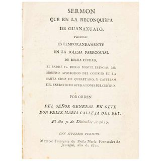 Bringas, Diego Miguel. Sermón que en la Reconquista de Guanaxuato, Predicó Extemporaneamente en la Iglesia Parroquial... México, 1811.