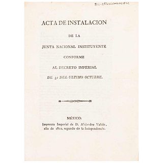 Acta de Instalación de la Junta Nacional Instituyente Conforme al Decreto Imperial de 31 del Último Octubre. México, 1822.