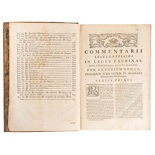 Gomezii, Antonii. Ad Leges Tauri Commentarium Absolutissimum. Matritti: Typis Viduæ et Filii Marin, 1744.