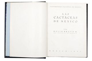 Bravo, Helia. Las Cactáceas de México. México: UNAM, 1937. Instituto de Biología. Signed and dedicated by the author.