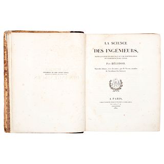Bélidor, Bernard Forest de. La Science des Ingénieurs. París: Firmin Didot Fréres, 1830. 33 sheets and 1 folded chart.