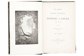 Robert, Karl. Traité Practique de la Peinture a L'Huile. París: Henri Laurens, 1891. Frontispiece and 5 sheets.