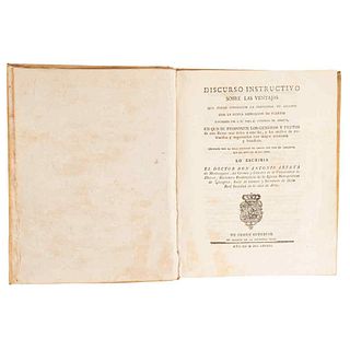 Arteta de Monteseguro, Antonio. Discurso Instructivo Sobre las Ventajas que puede conseguir la Industria de Aragón... Madrid: 1783.