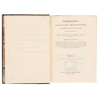 Fernández de Navarrete, Martín. Colección de los Viages y Descubrimientos que Hicieron los Españoles. Madrid: 1825. Tome II.