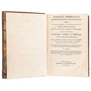 Ulloa, Antonio de. Noticias Americanas: Entretenimientos Físico - Históricos Sobre La América Meridional... Madrid: Imprenta Real, 1792