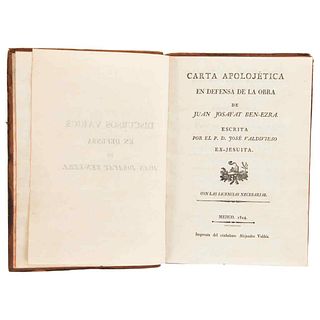 Valdivieso, José. Carta Apolójetica en Defensa de Juan Josafat Ben-Ezra. Méjico: Printing Press Alejandro Valdés, 1824.