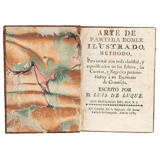 Luque, Luis de. Arte de Partida Doble Ilustrado. Cádiz:Author's Printing Press, 1783. 8º marquilla, 215 p.