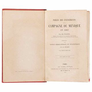 Martin, Ch. - Deluzy, Léon. Précis des Événements de la Campagne du Mexique en 1862... Paris, 1863.
