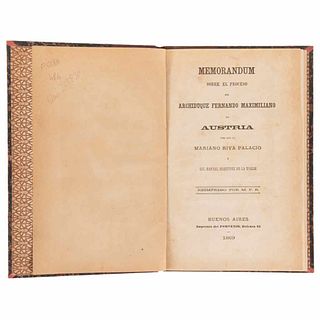 Riva Palacio, Mariano. Memorándum sobre el Proceso del Archiduque Fernando Maximiliano...  Buenos Aires, 1869.