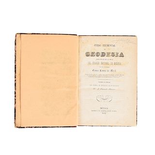Moral, Tomás Ramón del. Curso Elemental de Geodesia para uso de los Alumnos del Colegio Nacional de Minería. México, 1852. 6 sheets.