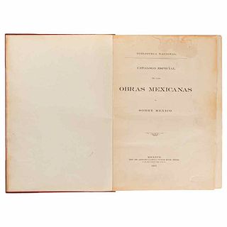 National Library. Catálogo Especial de Obras Mexicanas o sobre México. México, 1911.