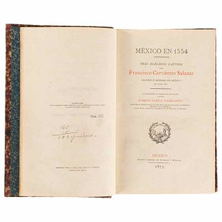 Cervantes Salazar, Francisco. México en 1554, Tres Diálogos Latinos. México: Antigua Librería de Andrade, 1875. Edition of 180 copies.