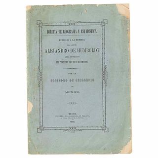 Sociedad de Geografía. Boletín de Geografía y Estadística Dedicado a la Memoria del Ilustre Alejandro de Humboldt... México, 1869.