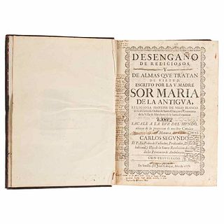 Antigua, María de la. Desengaño de Religiosos y de Almas que Tratan de Virtud. Sevilla: Juan Cabezas, 1678. Two engravings.