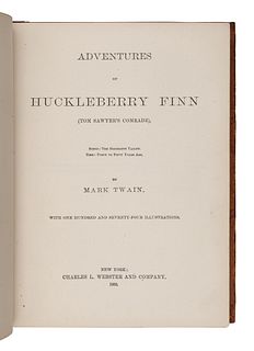 CLEMENS, Samuel Langhorne ("Mark Twain") (1835-1910). The Adventures of Huckleberry Finn. New York: Charles L. Webster and Company, 1885. FIRST AMERIC