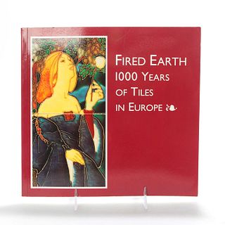 BOOK, FIRED EARTH 1000 YEARS OF TILES IN EUROPE