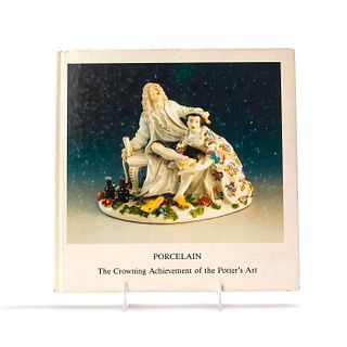 BOOK, PORCELAIN THE CROWNING ACHIEVEMENT OF THE POTTERS ART