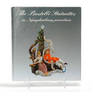 BOOK, THE BUSTELLI STATUETTES IN NYMPHENBURG PORCELAIN