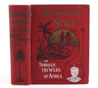 Stanley's Story Or Through The Wilds of Africa