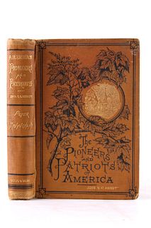 The Pioneers & Patriots of America Early Ed 1873