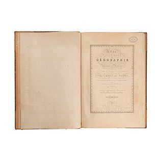 Brué, Adrien Hubert. Atlas Universel de Géographie Physique, Politique et Historique. Ancienne et Moderne. Contenant:...Paris, 1822.