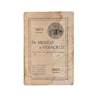 Castillo, Francisco. De México a Veracruz 1873-1923. Por la Línea más Pintoresca de América. Guía Histórico Descriptiva. México, 1923.