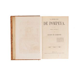 Zamacois, Niceto de. La Destrucción de Pompeya. México: Imprenta de Ignacio Cumplido, 1871. Two tomes in one volume.