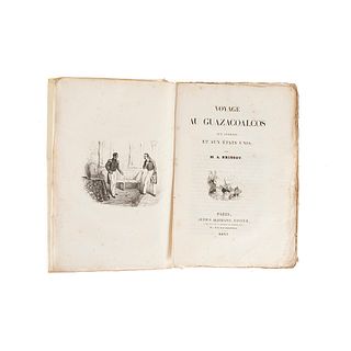 Brissot, M. A. Voyage au Guazacoalcos aux Antilles et aux États - Unis. Paris: Arthus Bertrand, Editeur, 1837.