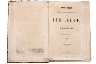 Dumas, Alejandro. Historia de la Vida Política y Privada de Luis Felipe. México, 1852. 1st Mexican edition. 24 lithographs.